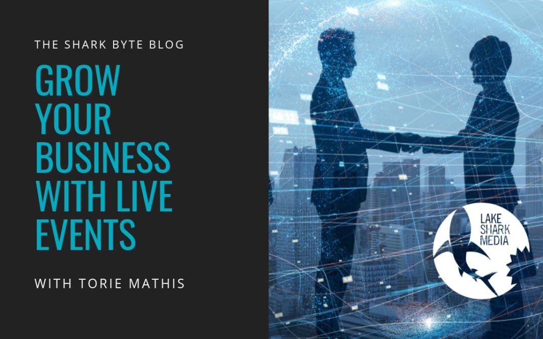 How To Grow Your Business With Live Events