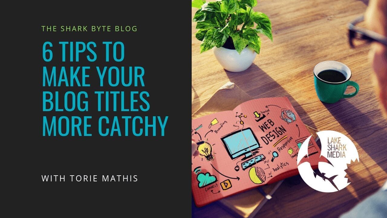 LSM 6 tips to make your blog titles more catchy