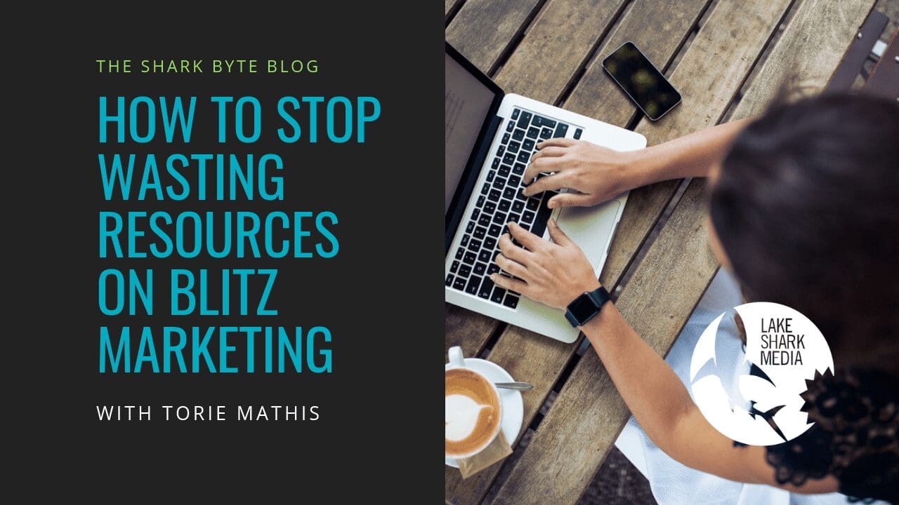 LSM Stop Wasting Resources on Blitz Marketing with Torie Mathis