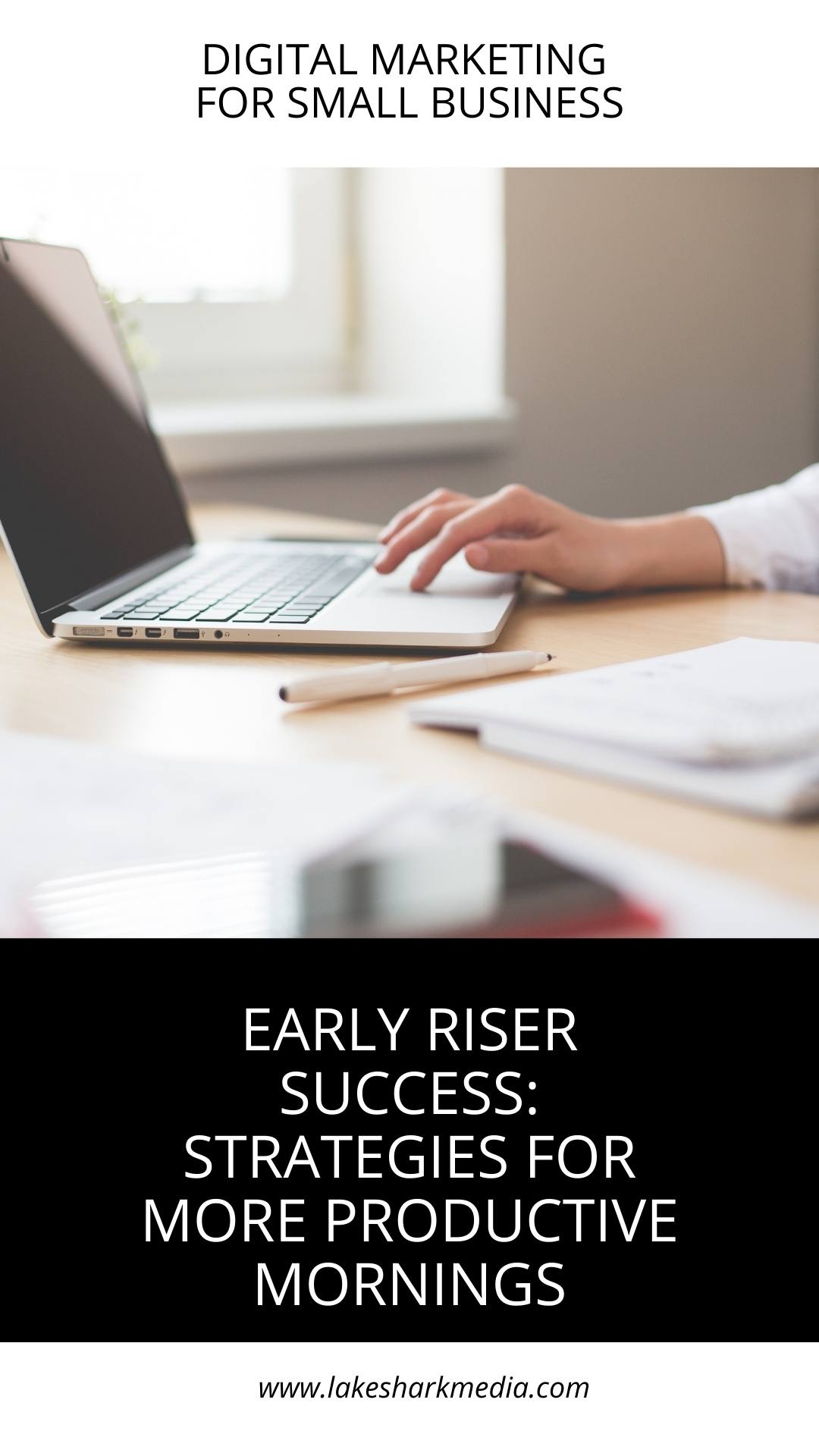 Mastering the Art of Early Rising for Productivity and Success - Lake ...